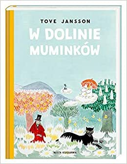 W Dolinie Muminków by Tove Jansson