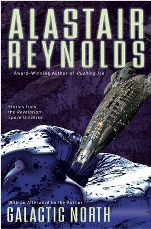 Galactic North by Alastair Reynolds