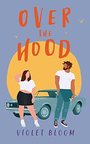 Over the Hood by Violet Bloom