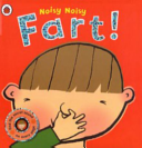 Noisy Noisy Fart by Lady Bird Books Staff, Mandy Archer