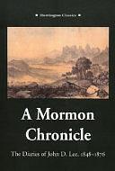 A Mormon Chronicle: The Diaries of John D. Lee, 1848-1876, Volume 1 by Robert Glass Cleland, Juanita Brooks