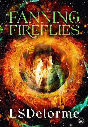 Fanning Fireflies: A romantic historical paranormal mystery by LS Delorme