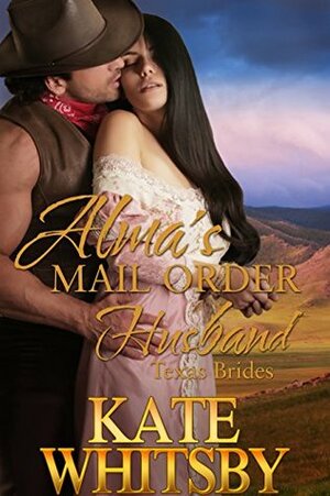 Alma's Mail Order Husband by Kate Whitsby