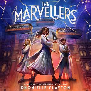 The Marvellers by Dhonielle Clayton