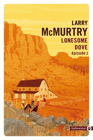 Lonesome Dove : Episode 2 by Larry McMurtry