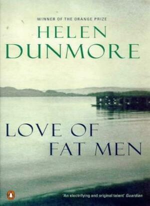 Love Of Fat Men by Helen Dunmore
