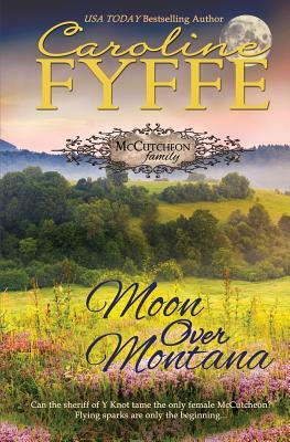 Moon Over Montana by Caroline Fyffe
