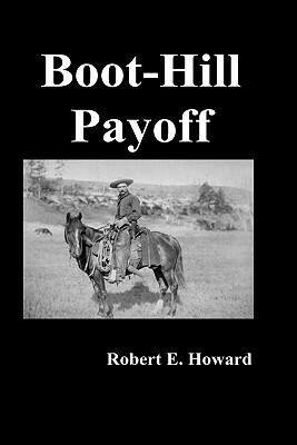Boot-Hill Payoff by Robert Howard