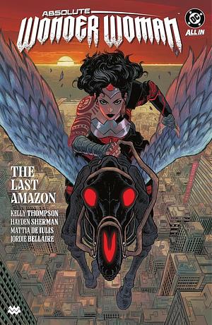 Absolute Wonder Woman, Vol. 1: The Last Amazon by Kelly Thompson