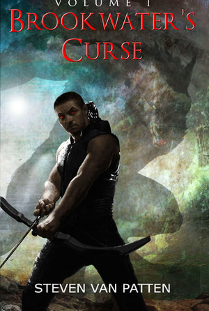 Brookwater's Curse Volume 1 by Steven VanPatten