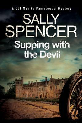 Supping with the Devil: A British Police Procedural by Sally Spencer