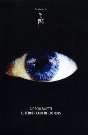 El Tercer Lado De Los Ojos by Giorgio Faletti