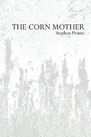 The Corn Mother by Stephen Prince