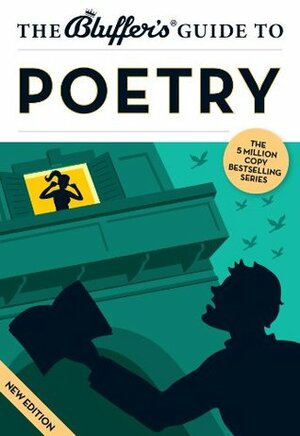 The Bluffer's Guide to Poetry: Bluff Your Way in Poetry by Nick Yapp, Richard Meier