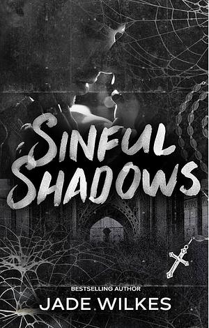 Sinful Shadows by Jade Wilkes