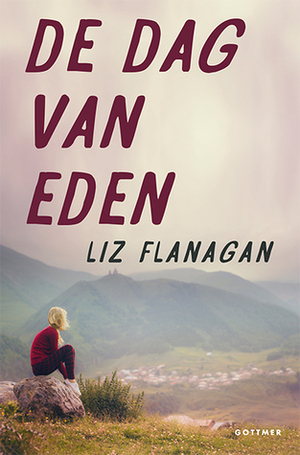 De dag van Eden by Aleid van Eekelen-Benders, Liz Flanagan