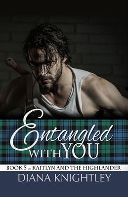 Entangled With You by Diana Knightley