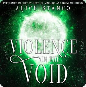 Violence in the Void by Alice Stanco