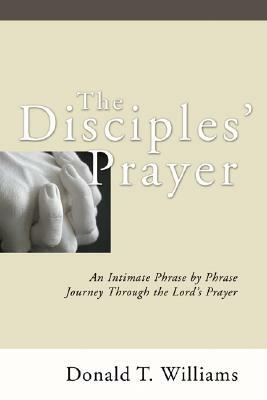 The Disciples' Prayer by Don Williams