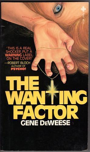 The Wanting Factor by Gene DeWeese