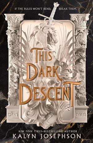 This Dark Descent by Kalyn Josephson