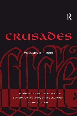 Crusades: Volume 9 by Jonathan Phillips, Jonathan Riley-Smith, Benjamin Z. Kedar