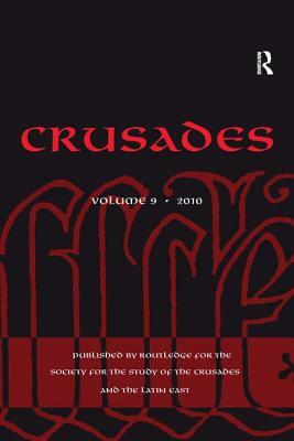 Crusades: Volume 9 by Jonathan Phillips, Benjamin Z. Kedar, Jonathan Riley-Smith