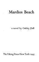 Mardios Beach: A Novel by Oakley M. Hall