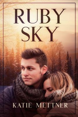 Ruby Sky by Katie Mettner