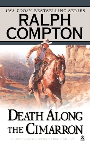 Death Along the Cimarron by Ralph Cotton, Ralph Compton