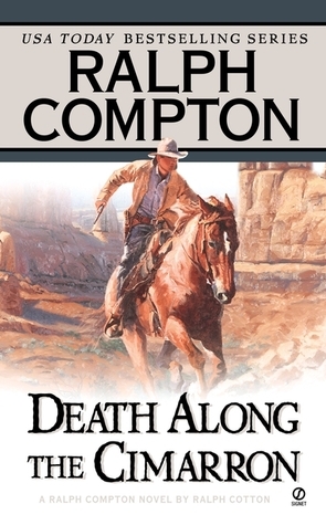 Death Along the Cimarron by Ralph Compton, Ralph Cotton