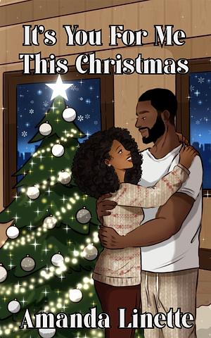 It's You for Me This Christmas by Amanda Linette