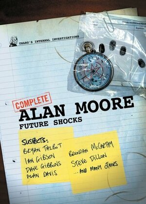 The Complete Alan Moore Future Shocks by Alan Moore