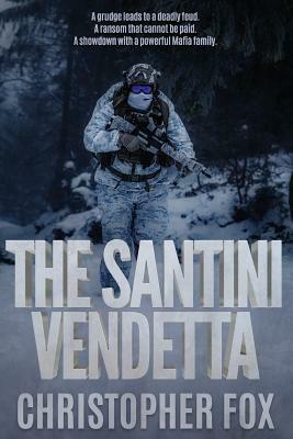 The Santini Vendetta by Christopher Fox