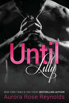 Until Lilly by Aurora Rose Reynolds