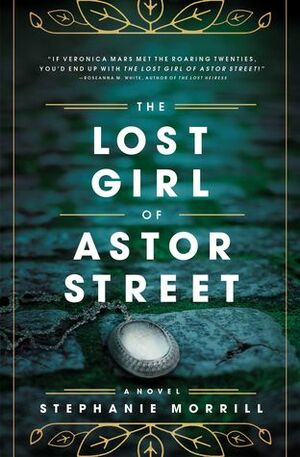 The Lost Girl of Astor Street by Stephanie Morrill