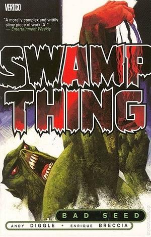 Swamp Thing, Vol. 1: Bad Seed by Andy Diggle