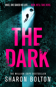 The Dark by Sharon Bolton