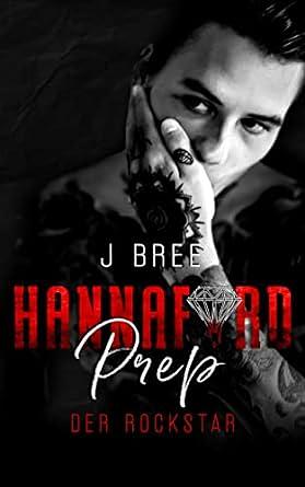 Hannaford Prep 4: Der Rockstar by J. Bree