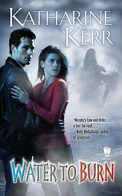 Water to Burn by Katharine Kerr