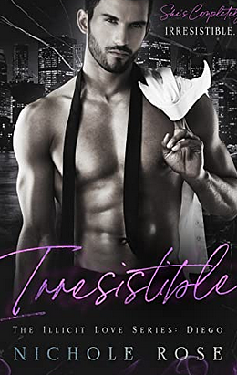 Irresistible by Nichole Rose