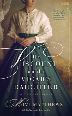 The Viscount and the Vicar's Daughter by Mimi Matthews