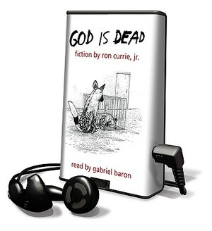 God Is Dead by Ron Currie