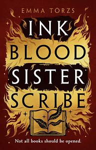 Ink Blood Sister Scribe by Emma Törzs