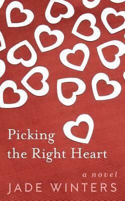 Picking the Right Heart by Jade Winters