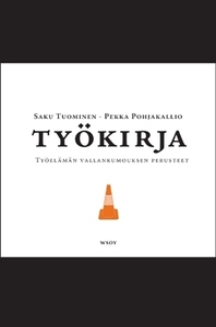 Työkirja - Työelämän vallankumouksen perusteet by Pekka Pohjakallio, Saku Tuominen