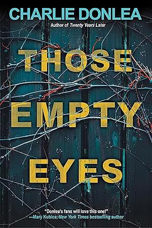 Those Empty Eyes by Charlie Donlea