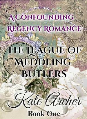 A Confounding Regency Romance  by Kate Archer