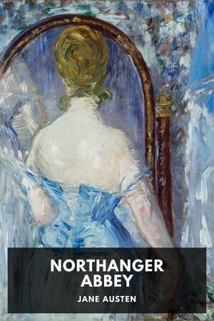 Northanger Abbey by Jane Austen