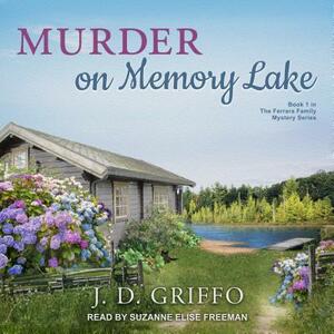 Murder on Memory Lake by J. D. Griffo